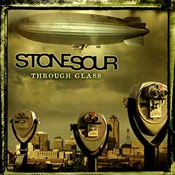 Stone sour - Through Glass